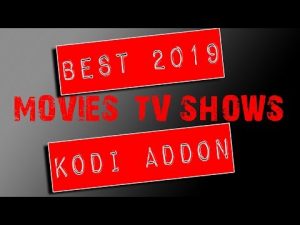 Read more about the article Best 2020 KODI Addon For Movies and TV Shows